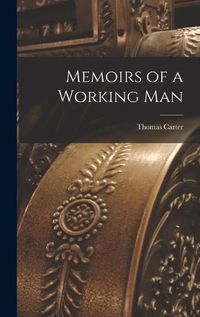 Cover image for Memoirs of a Working Man