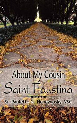 Cover image for About My Cousin Saint Faustina