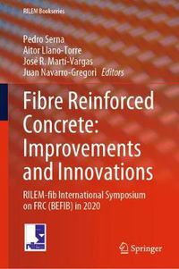 Cover image for Fibre Reinforced Concrete: Improvements and Innovations: RILEM-fib International Symposium on FRC (BEFIB) in 2020