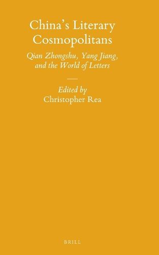 Cover image for China's Literary Cosmopolitans: Qian Zhongshu, Yang Jiang, and the World of Letters