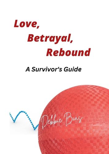 Cover image for Love, Betrayal, Rebound