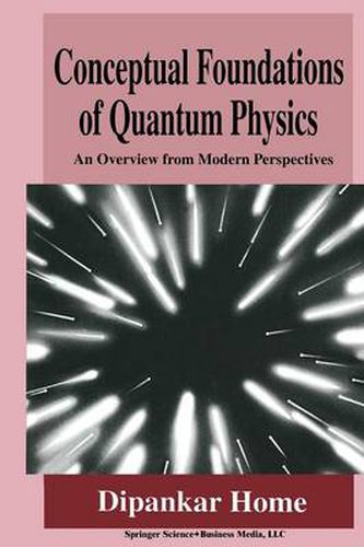 Cover image for Conceptual Foundations of Quantum Physics: An Overview from Modern Perspectives