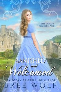 Cover image for Banished & Welcomed: The Laird's Reckless Wife