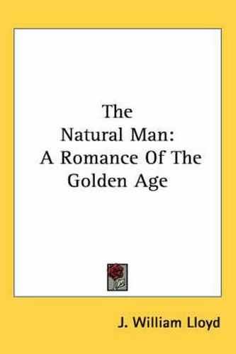 Cover image for The Natural Man: A Romance of the Golden Age