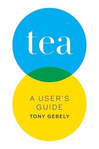 Cover image for Tea a User's Guide