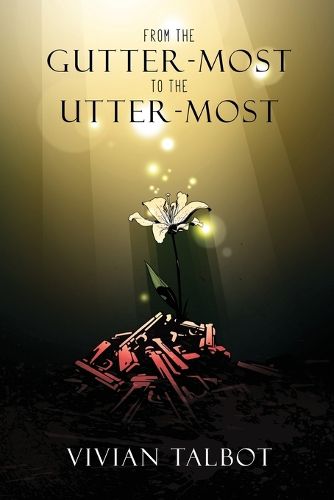 Cover image for From The Gutter-most To The Utter-most