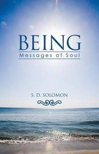 Cover image for Being: Messages of Soul