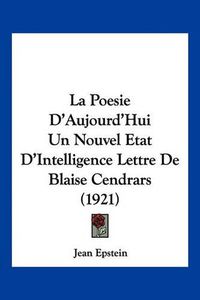 Cover image for La Poesie D'Aujourd'hui Un Nouvel Etat D'Intelligence Lettre de Blaise Cendrars (1921)