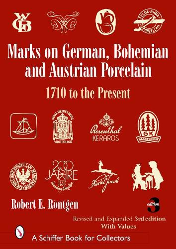 Cover image for Marks on German, Bohemian and Austrian Porcelain: 1710 to the Present