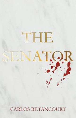 Cover image for The Senator: The Story of a Family and the War in Iraq