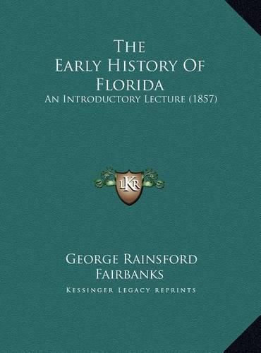 The Early History of Florida: An Introductory Lecture (1857)