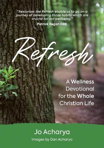 Refresh: A wellness devotional for the whole Christian Life