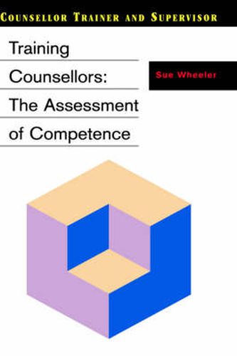 Cover image for Training Counsellors: The Assessment of Competence