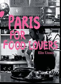 Cover image for Paris for Food Lovers