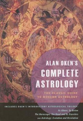 Cover image for Alan Oken's Complete Astrology: The Classic Guide to Modern Astrology