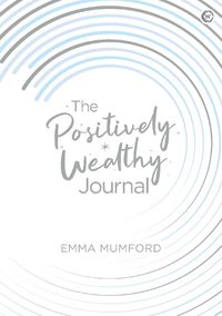 Cover image for The Positively Wealthy Journal