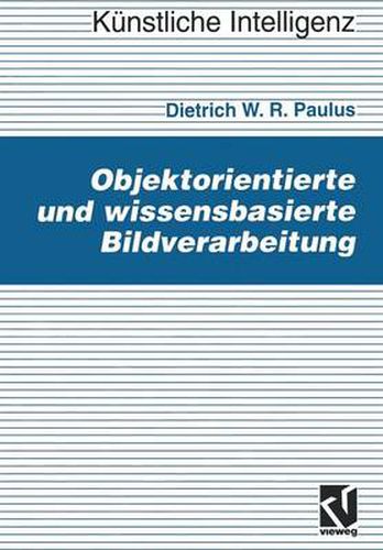 Cover image for Objektorientierte Und Wissensbasierte Bildverarbeitung