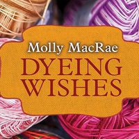 Cover image for Dyeing Wishes