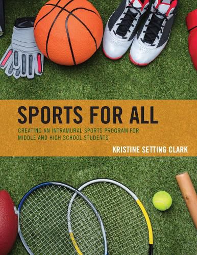 Cover image for Sports for All: Creating an Intramural Sports Program for Middle and High School Students