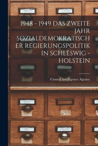 Cover image for 1948 - 1949 Das Zweite Jahr Sozialdemokratischer Regierungspolitik in Schleswig - Holstein
