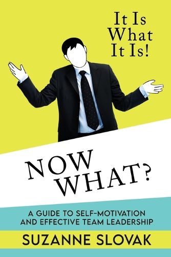 Cover image for It Is What It Is! Now What?