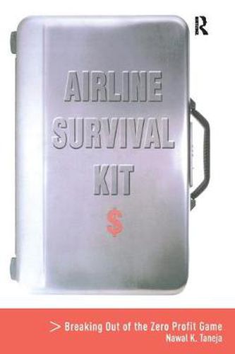 Cover image for Airline Survival Kit: Breaking Out of the Zero Profit Game