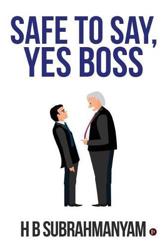 Cover image for Safe to Say, Yes Boss