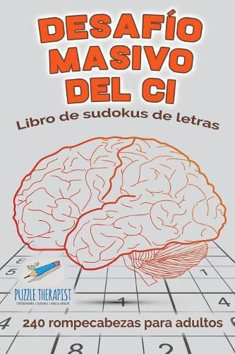 Cover image for Desafio masivo del CI Libro de sudokus de letras 240 rompecabezas para adultos