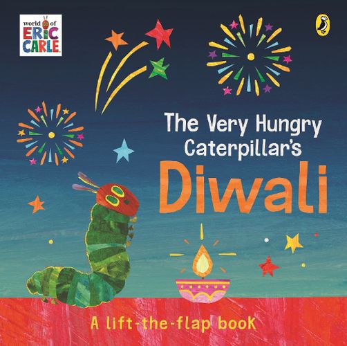 Cover image for The Very Hungry Caterpillar's Diwali: A Lift-the-Flap Pop-Up Book