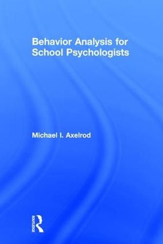 Cover image for Behavior Analysis for School Psychologists