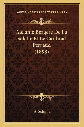 Melanie Bergere de La Salette Et Le Cardinal Perraud (1898)