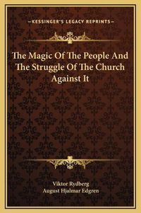 Cover image for The Magic of the People and the Struggle of the Church Against It