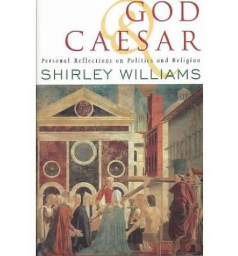 Cover image for God & Caesar:Personal Reflections on Politics