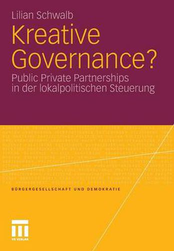 Cover image for Kreative Governance?: Public Private Partnerships in Der Lokalpolitischen Steuerung