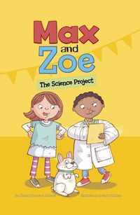 Cover image for Max and Zoe: The Science Project