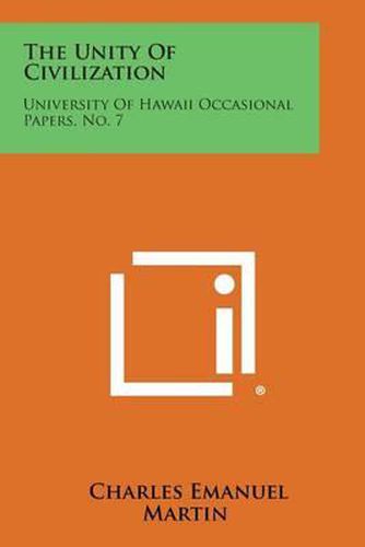 Cover image for The Unity of Civilization: University of Hawaii Occasional Papers, No. 7