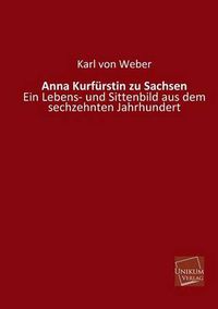 Cover image for Anna Kurfurstin Zu Sachsen