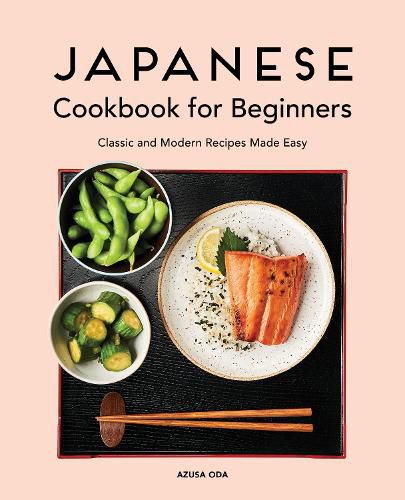 Cover image for Japanese Cookbook for Beginners: Classic and Modern Recipes Made Easy