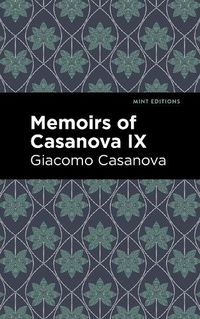 Cover image for Memoirs of Casanova Volume IX