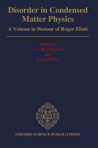 Cover image for Disorder in Condensed Matter Physics: A Volume in Honour of Roger Elliott