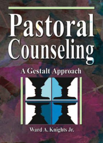 Cover image for Pastoral Counseling: A Gestalt Approach