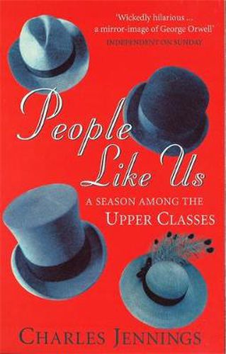 Cover image for People Like Us: A Season Among the Upper Classes