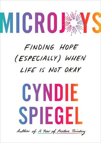 Cover image for Microjoys: Finding Hope (Especially) When Life Is Not Okay