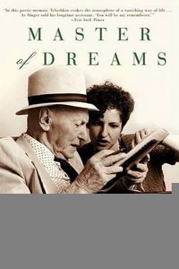 Cover image for Master of Dreams: A Memoir of Isaac Bashevis, Singer