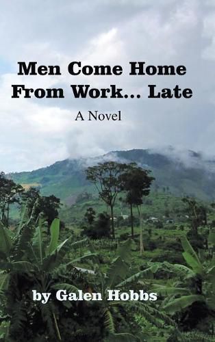 Cover image for Men Come Home from Work . . . Late