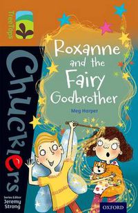 Cover image for Oxford Reading Tree TreeTops Chucklers: Level 8: Roxanne and the Fairy Godbrother