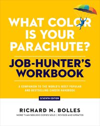 Cover image for What Color Is Your Parachute? Job-Hunter's Workbook, Seventh Edition