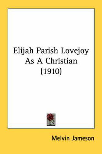 Elijah Parish Lovejoy as a Christian (1910)