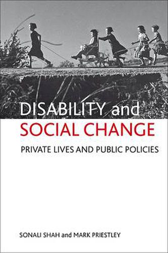 Disability and social change: Private lives and public policies