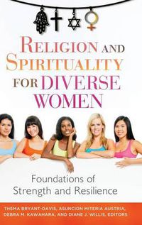 Cover image for Religion and Spirituality for Diverse Women: Foundations of Strength and Resilience